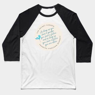 Secret Garden future Baseball T-Shirt